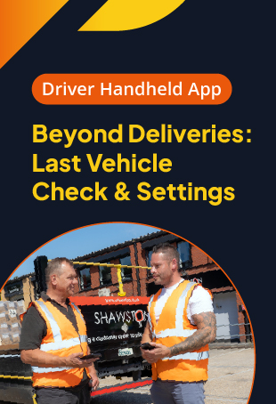 beyond deliveries; last vehicle checks and settings